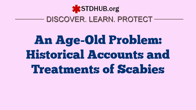 An Age-Old Problem: Historical Accounts and Treatments of Scabies