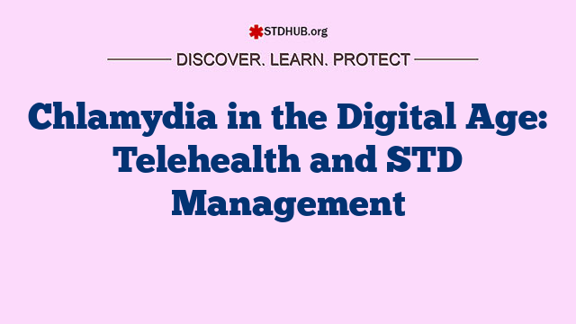 Chlamydia in the Digital Age: Telehealth and STD Management