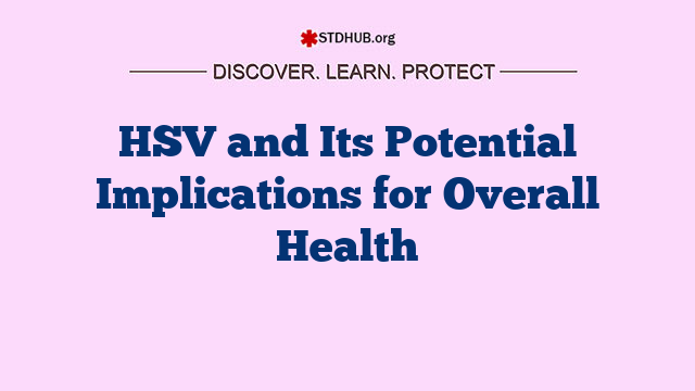 HSV and Its Potential Implications for Overall Health