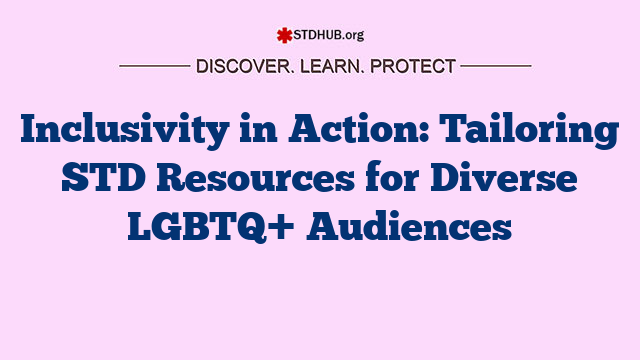 Inclusivity in Action: Tailoring STD Resources for Diverse LGBTQ+ Audiences