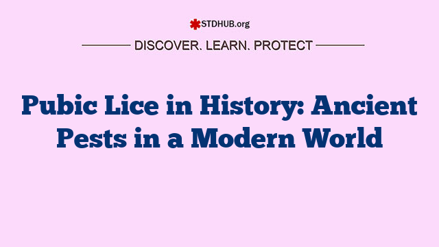 Pubic Lice in History: Ancient Pests in a Modern World