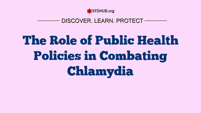 The Role of Public Health Policies in Combating Chlamydia