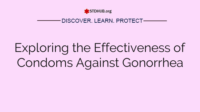 Exploring the Effectiveness of Condoms Against Gonorrhea