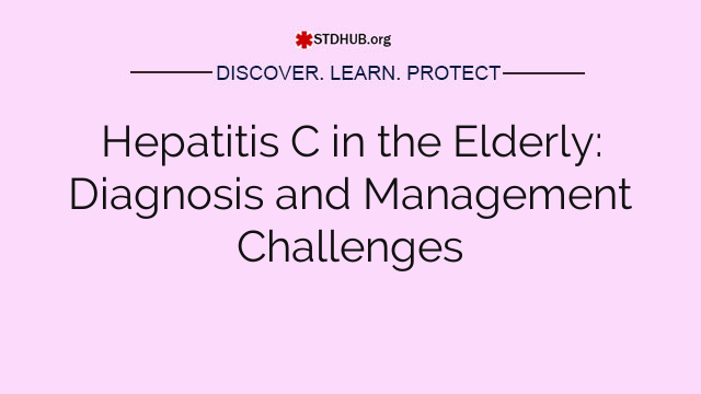 Hepatitis C in the Elderly: Diagnosis and Management Challenges