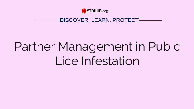 Partner Management in Pubic Lice Infestation