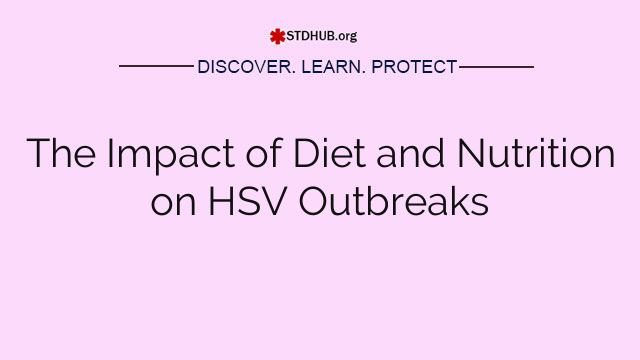 The Impact of Diet and Nutrition on HSV Outbreaks