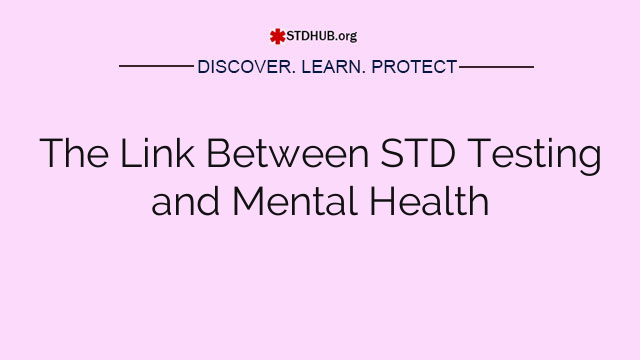 The Link Between STD Testing and Mental Health