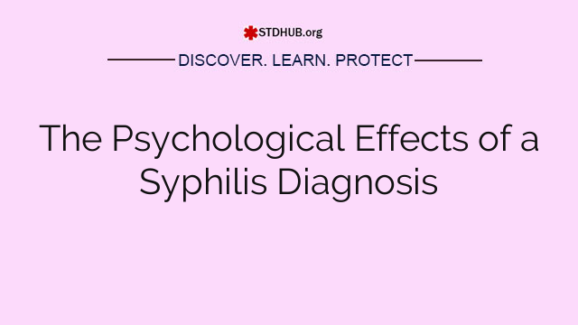 The Psychological Effects of a Syphilis Diagnosis