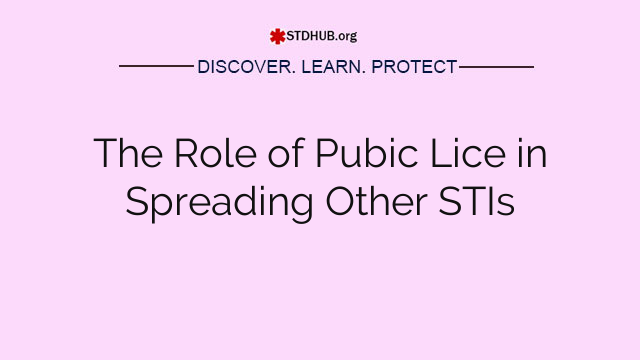 The Role of Pubic Lice in Spreading Other STIs