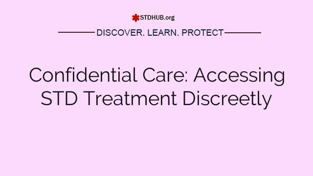 Confidential Care: Accessing STD Treatment Discreetly