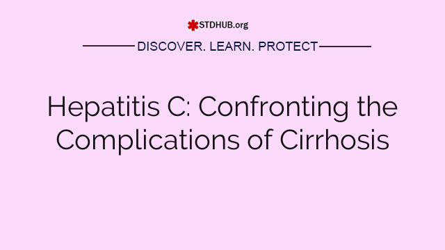 Hepatitis C: Confronting the Complications of Cirrhosis