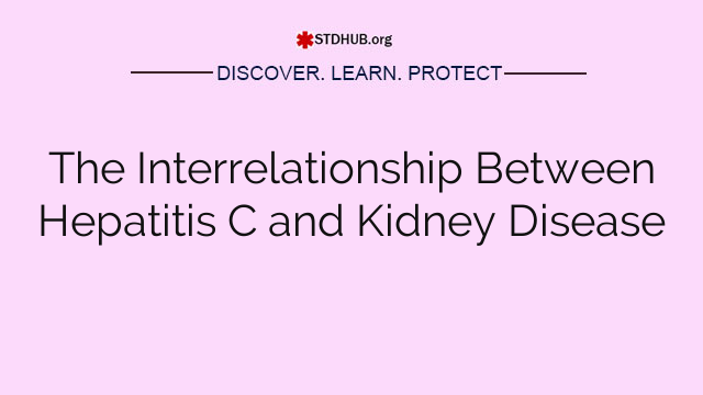 The Interrelationship Between Hepatitis C and Kidney Disease