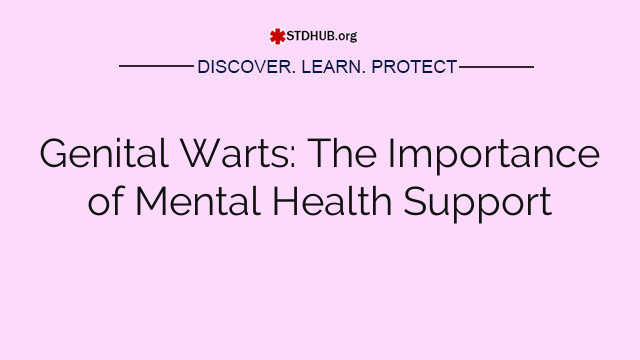 Genital Warts: The Importance of Mental Health Support