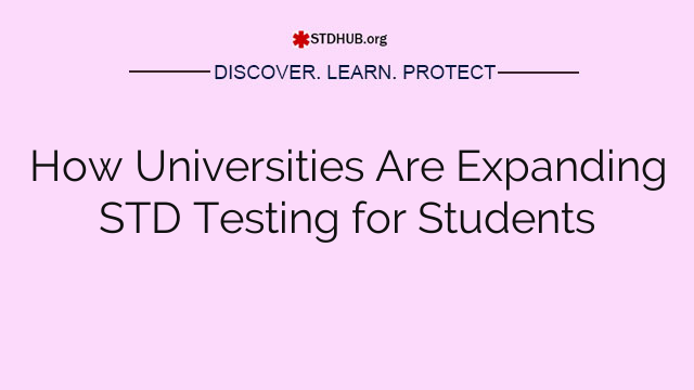 How Universities Are Expanding STD Testing for Students