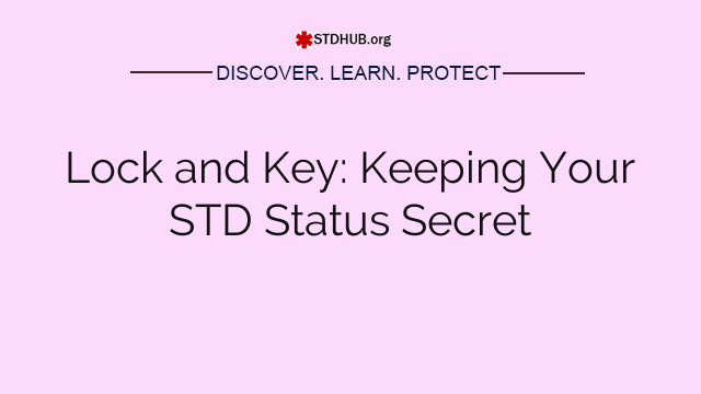 Lock and Key: Keeping Your STD Status Secret