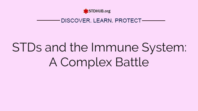 STDs and the Immune System: A Complex Battle