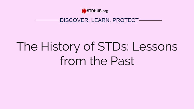 The History of STDs: Lessons from the Past