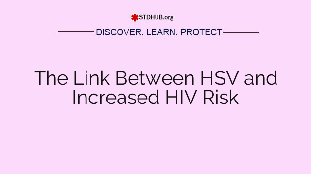 The Link Between HSV and Increased HIV Risk