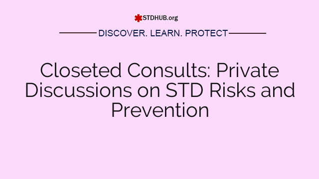 Closeted Consults: Private Discussions on STD Risks and Prevention