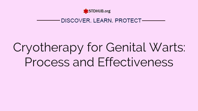 Cryotherapy for Genital Warts: Process and Effectiveness