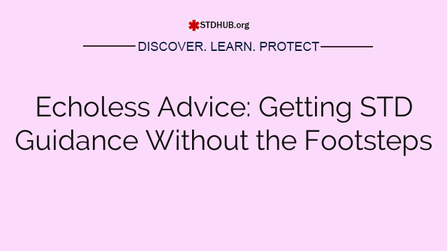 Echoless Advice: Getting STD Guidance Without the Footsteps