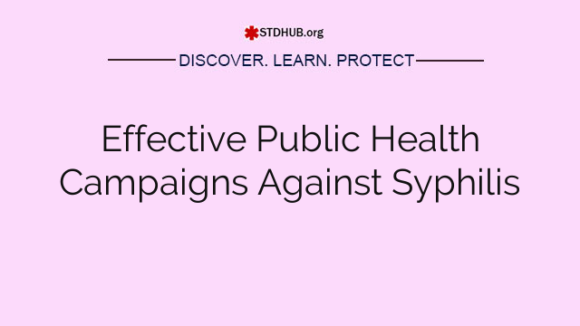 Effective Public Health Campaigns Against Syphilis