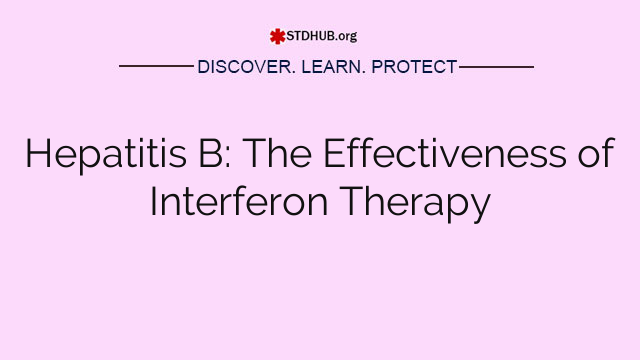 Hepatitis B: The Effectiveness of Interferon Therapy
