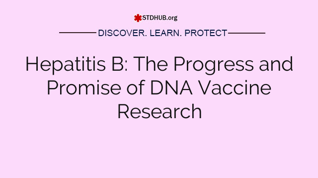 Hepatitis B: The Progress and Promise of DNA Vaccine Research