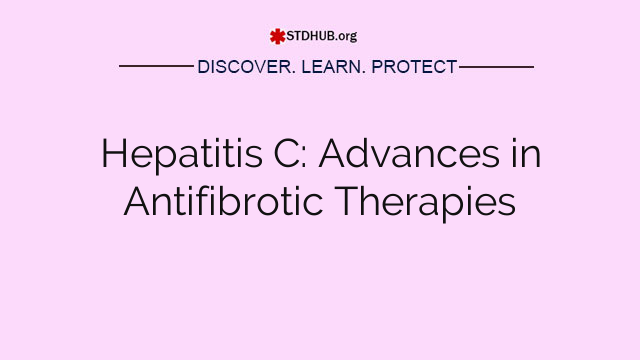 Hepatitis C: Advances in Antifibrotic Therapies