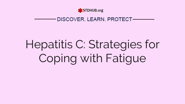 Hepatitis C: Strategies for Coping with Fatigue