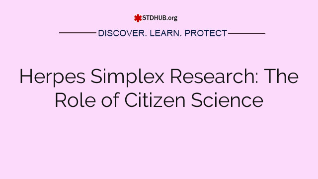 Herpes Simplex Research: The Role of Citizen Science