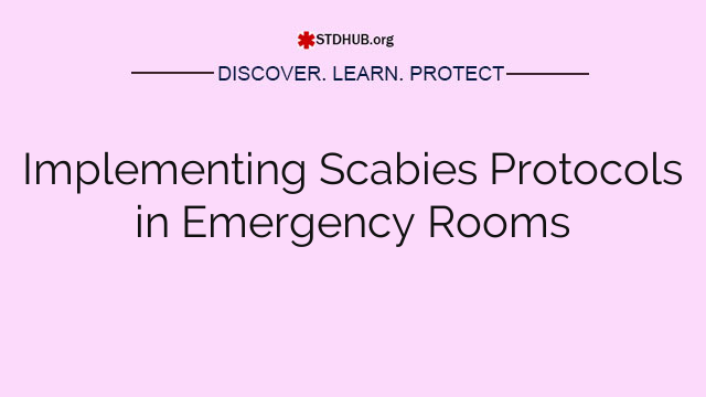 Implementing Scabies Protocols in Emergency Rooms