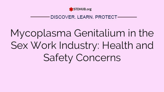 Mycoplasma Genitalium in the Sex Work Industry: Health and Safety Concerns