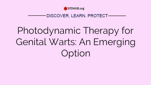 Photodynamic Therapy for Genital Warts: An Emerging Option