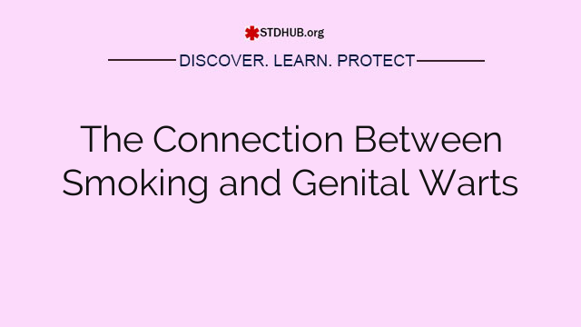 The Connection Between Smoking and Genital Warts