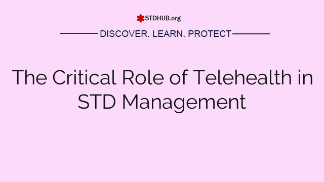 The Critical Role of Telehealth in STD Management