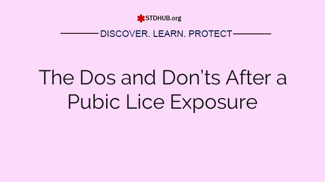 The Dos and Don’ts After a Pubic Lice Exposure