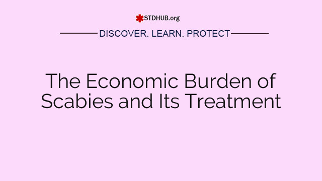 The Economic Burden of Scabies and Its Treatment