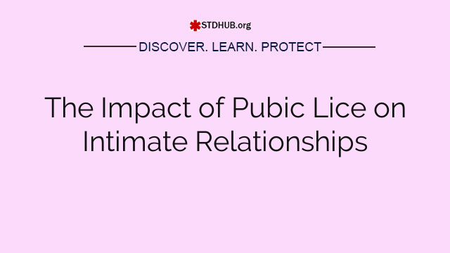 The Impact of Pubic Lice on Intimate Relationships