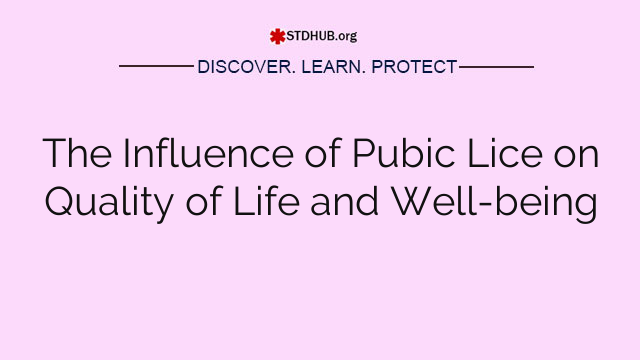 The Influence of Pubic Lice on Quality of Life and Well-being