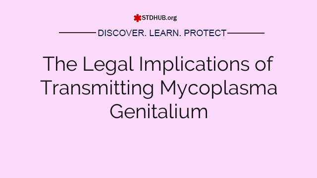 The Legal Implications of Transmitting Mycoplasma Genitalium