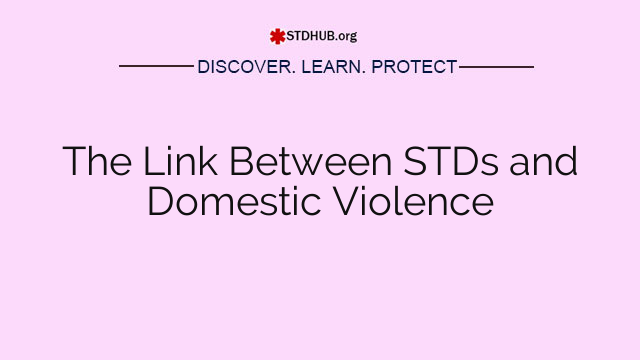 The Link Between STDs and Domestic Violence