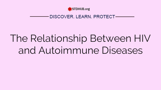 The Relationship Between HIV and Autoimmune Diseases