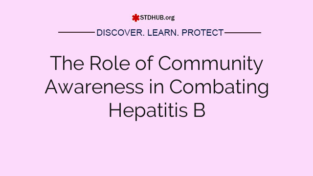 The Role of Community Awareness in Combating Hepatitis B