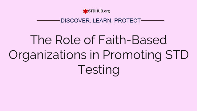 The Role of Faith-Based Organizations in Promoting STD Testing