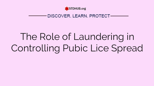 The Role of Laundering in Controlling Pubic Lice Spread