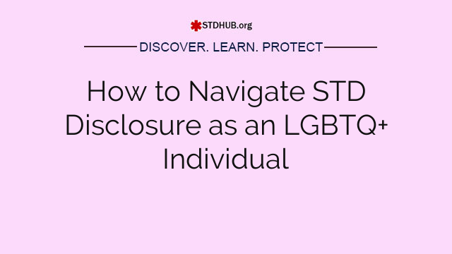 How to Navigate STD Disclosure as an LGBTQ+ Individual