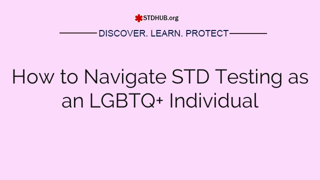 How to Navigate STD Testing as an LGBTQ+ Individual