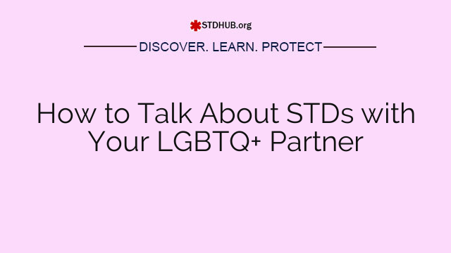 How to Talk About STDs with Your LGBTQ+ Partner