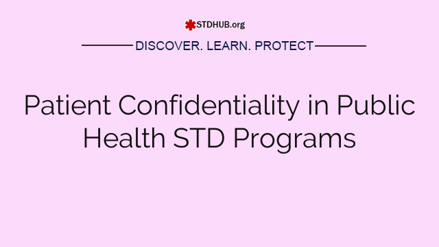 Patient Confidentiality in Public Health STD Programs